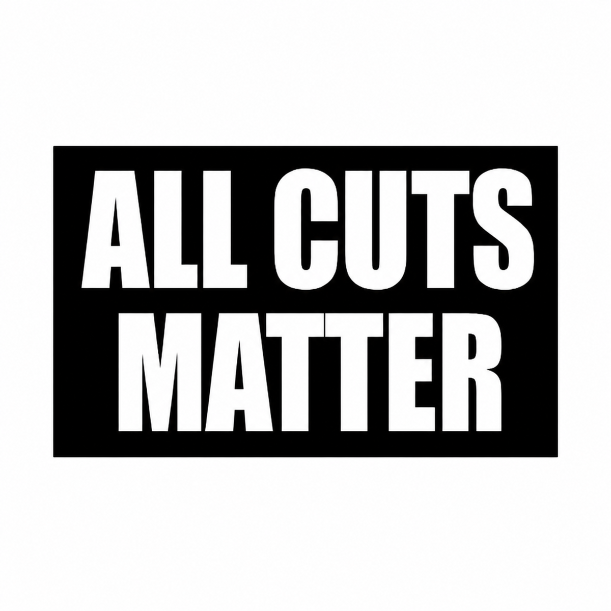 ALL CUTS MATTER - Sticker